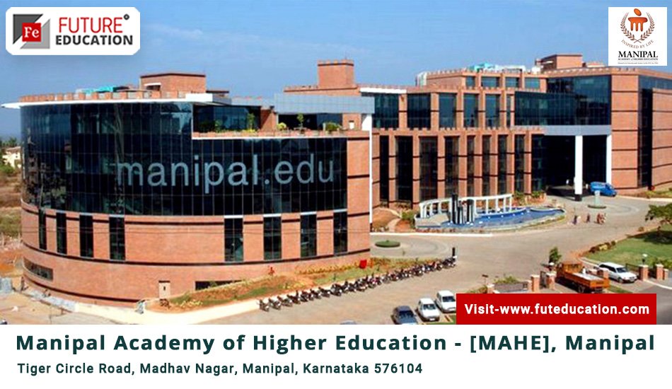 Manipal Academy of Higher Education - [MAHE], Manipal