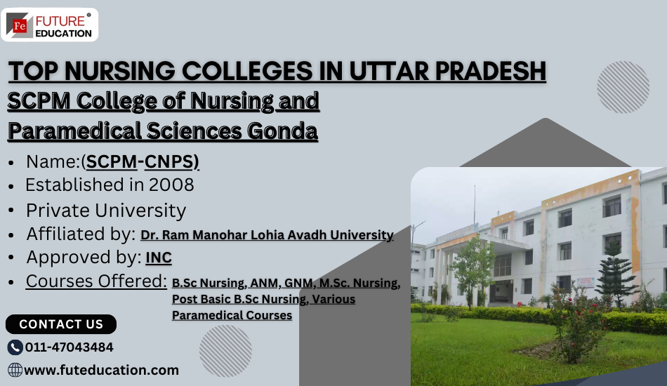 SCPM College of Nursing and Paramedical Science, Gonda - Admissions, Contact, Website, Facilities 2024-2025