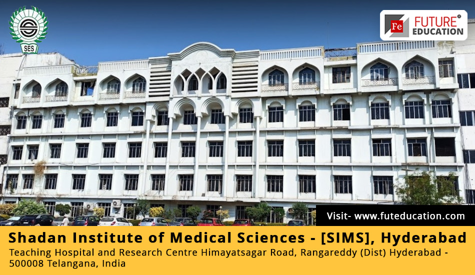 Shadan Institute of Medical Sciences Hyderabad Admission 2023-24