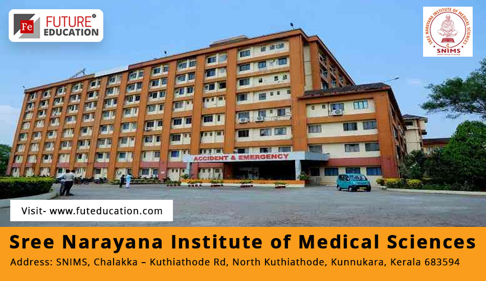 Sree Narayana Institute of Medical Sciences Ernakulam: Admissions 2023-24, Courses, Counselling, Fees and more