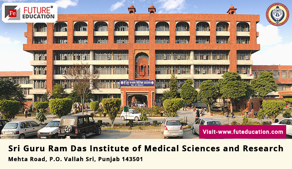 Sri Guru Ram Das Institute of Medical Sciences & Research Amritsar 2023-24