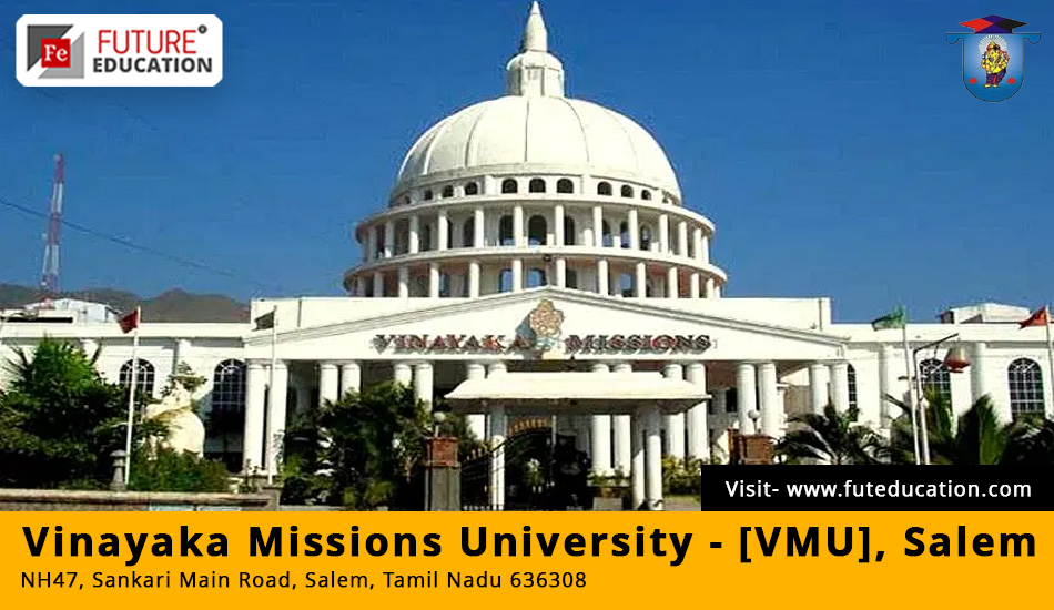 Vinayaka Missions University: Admissions 2023-24 Courses, Fees