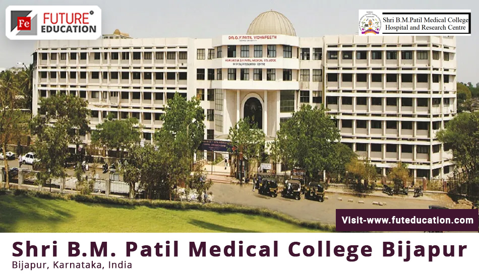 Shri B.M Patil Medical College Bijapur Admissions 2023-24 Courses & More